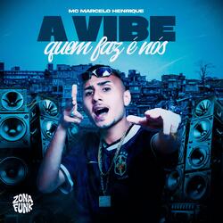 A VIBE QUEM FAZ É NÓS