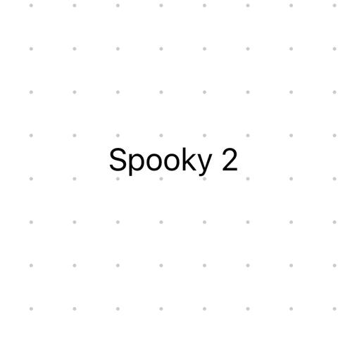 Spooky 2