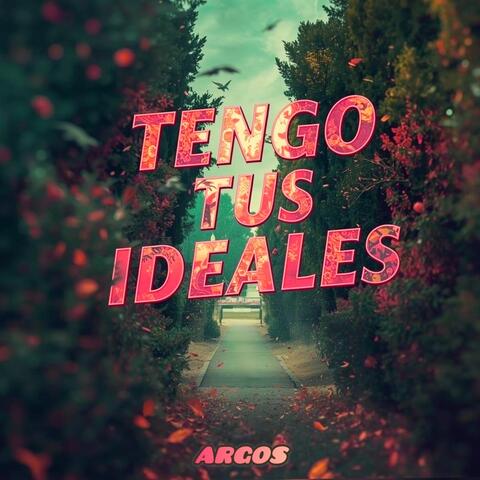 Tengo tus ideales
