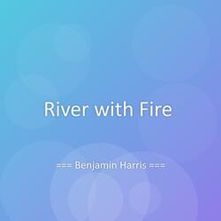 River with Fire