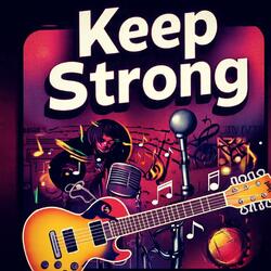 keep strong