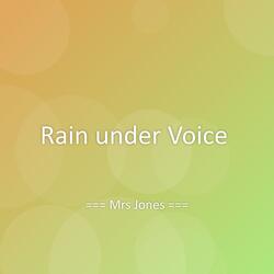 Rain under Voice