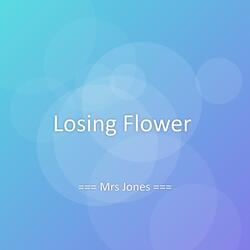 Losing Flower
