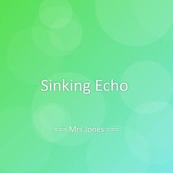 Sinking Echo