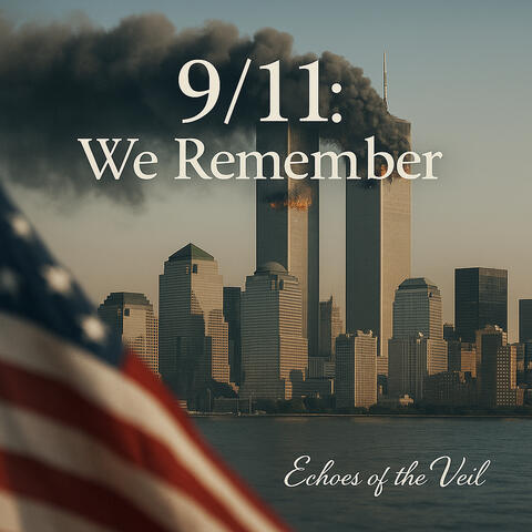 9/11: We Remember