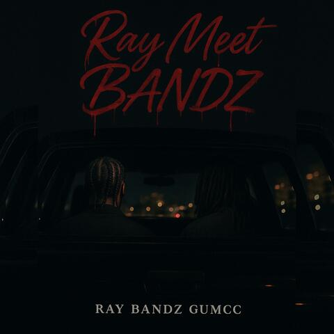 Ray Meet Bandz
