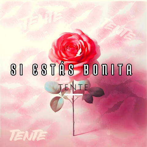 Si Estas Bonita