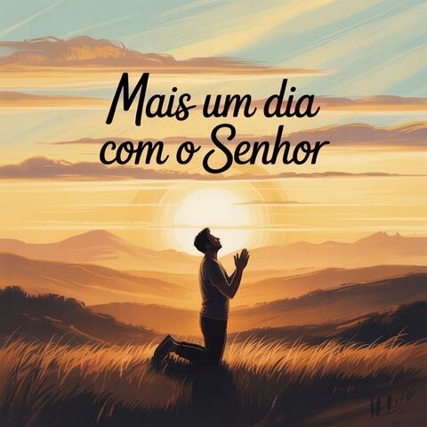Mais Um Dia com o Senhor