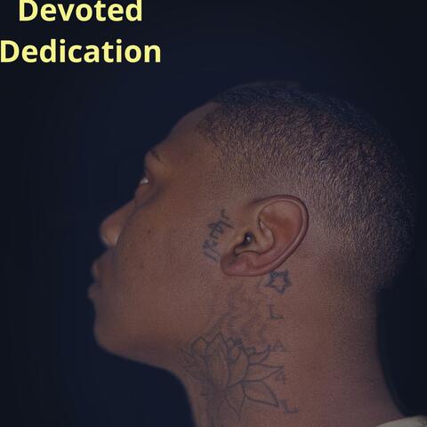 DEVOTED DEDICATION