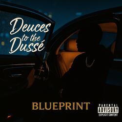 Deuces To The Dusse