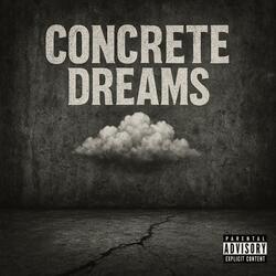CONCRETE DREAMS