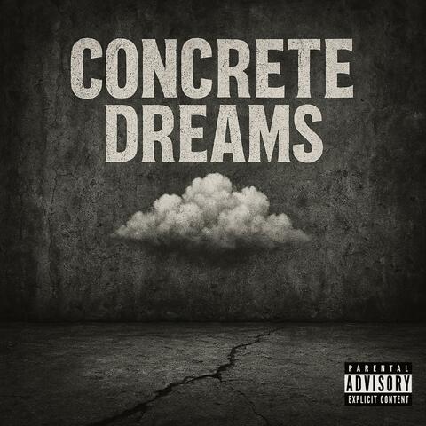 CONCRETE DREAMS