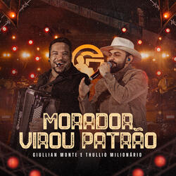 Morador Virou Patrão