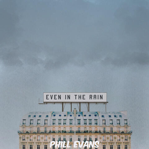 Even in the Rain