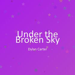 Under the Broken Sky