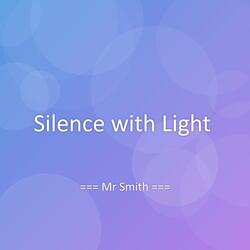 Silence with Light