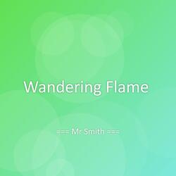 Wandering Flame