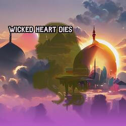 Wicked Heart Dies