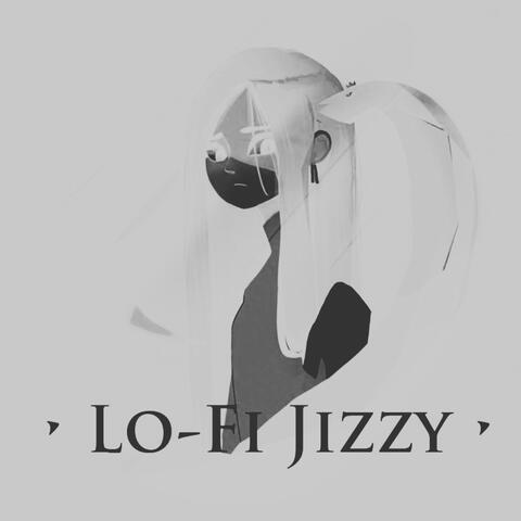 Lo-Fi Jizzy