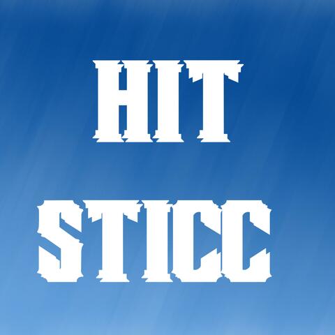 Hit Sticc