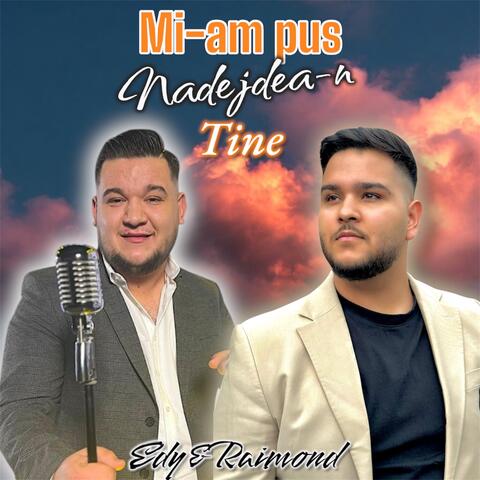 Mi-am pus nadejdea-n Tine