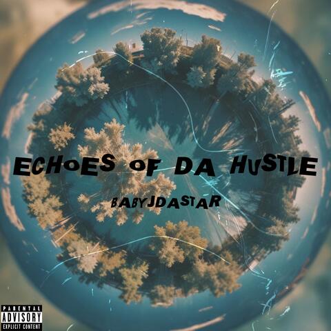 ECHOES OF DA HUSTLE