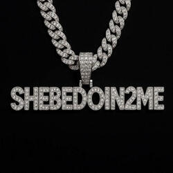 SheBeDoin2Me