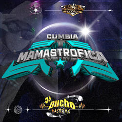 Cumbia Mamastrofica