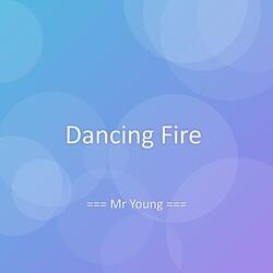 Dancing Fire