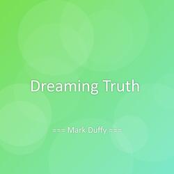 Dreaming Truth