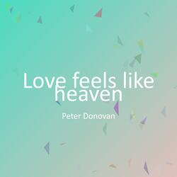 Love feels like heaven