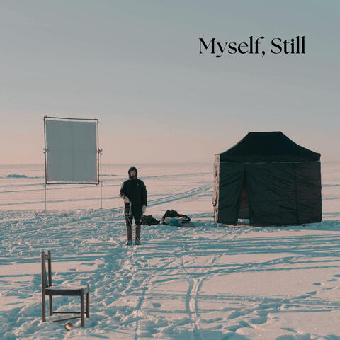 Myself, Still
