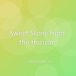 Sweet Stone from the Horizon