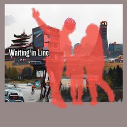 Waiting in Line