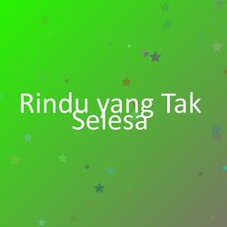 Rindu yang Tak Selesa
