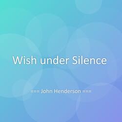 Wish under Silence