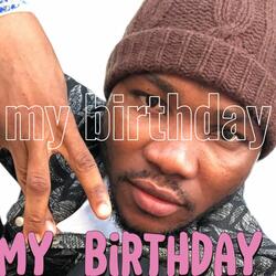 My birthday