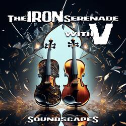 The Iron Serenade with V