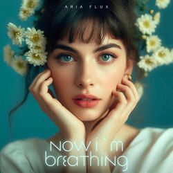 Now I’m Breathing