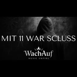 Mit 11 war Schluss