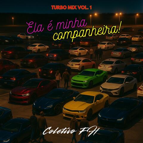 Ela é Minha Companheira! TURBO MIX VOL. 1