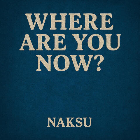 where are you now?