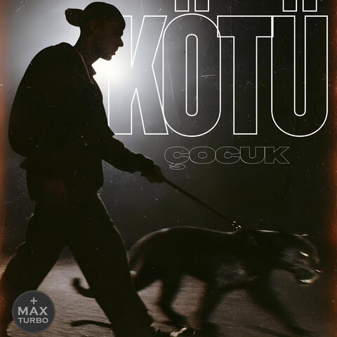 KÖTÜ ÇOCUK