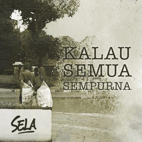 Kalau Semua Sempurna