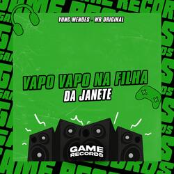 Vapo Vapo Na Filha da Janete