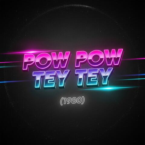 Pow Pow Tey Tey (1980)
