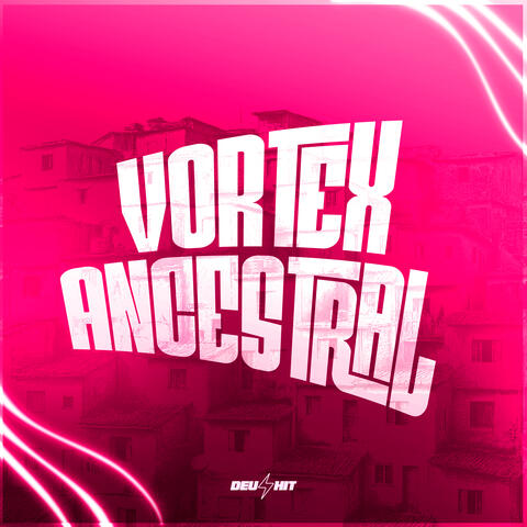 Vortex Ancestral