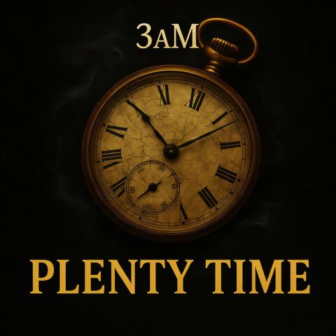 Plenty Time