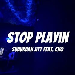 Stop Playin