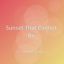 Sunset That Cannot Be